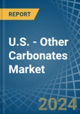 U.S. - Other Carbonates - Market Analysis, Forecast, Size, Trends and Insights- Product Image