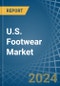 U.S. Footwear Market. Analysis and Forecast to 2030 - Product Thumbnail Image