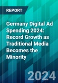 Germany Digital Ad Spending 2024: Record Growth as Traditional Media Becomes the Minority- Product Image