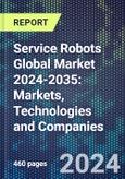 Service Robots Global Market 2024-2035: Markets, Technologies and Companies- Product Image