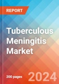 Tuberculous Meningitis - Market Insight, Epidemiology and Market Forecast - 2034- Product Image