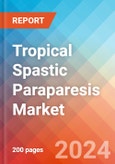 Tropical Spastic Paraparesis (TSP) - Market Insight, Epidemiology and Market Forecast - 2034- Product Image