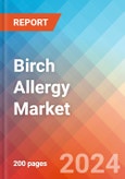 Birch Allergy - Market Insight, Epidemiology and Market Forecast - 2034- Product Image