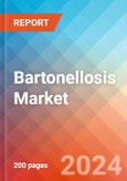 Bartonellosis - Market Insight, Epidemiology and Market Forecast - 2034- Product Image