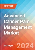 Advanced Cancer Pain Management - Market Insight, Epidemiology and Market Forecast - 2034- Product Image