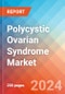 Polycystic Ovarian Syndrome - Market Insight, Epidemiology and Market Forecast - 2034 - Product Image