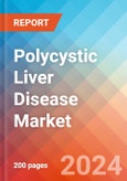 Polycystic Liver Disease (PLD) - Market Insight, Epidemiology and Market Forecast - 2034- Product Image