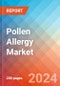 Pollen Allergy - Market Insight, Epidemiology and Market Forecast - 2034 - Product Image