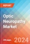 Optic Neuropathy - Market Insight, Epidemiology and Market Forecast - 2034 - Product Image