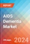 AIDS Dementia - Market Insight, Epidemiology and Market Forecast - 2034 - Product Image