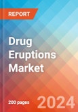 Drug Eruptions - Market Insight, Epidemiology and Market Forecast - 2034- Product Image