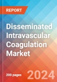 Disseminated Intravascular Coagulation (DIC) - Market Insight, Epidemiology and Market Forecast - 2034- Product Image