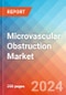 Microvascular Obstruction (MVO) - Market Insight, Epidemiology and Market Forecast - 2034 - Product Image