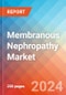 Membranous Nephropathy - Market Insight, Epidemiology and Market Forecast - 2034 - Product Image