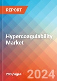 Hypercoagulability - Market Insight, Epidemiology and Market Forecast - 2034- Product Image