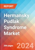 Hermansky Pudlak Syndrome - Market Insight, Epidemiology and Market Forecast - 2034- Product Image