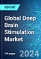 Global Deep Brain Stimulation Market: Analysis by Product, Application, End Use, Region Size, Trends and Forecast up to 2029 - Product Image
