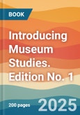 Introducing Museum Studies. Edition No. 1- Product Image