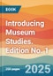 Introducing Museum Studies. Edition No. 1 - Product Image