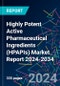 Highly Potent Active Pharmaceutical Ingredients (HPAPIs) Market Report 2024-2034 - Product Image