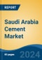 Saudi Arabia Cement Market, By Region, Competition, Forecast and Opportunities, 2019-2029F - Product Thumbnail Image