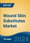 Wound Skin Substitutes Market - Global Industry Size, Share, Trends, Opportunity and Forecast, 2019-2029F - Product Image