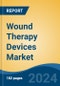 Wound Therapy Devices Market - Global Industry Size, Share, Trends, Opportunity and Forecast, 2019-2029F - Product Image