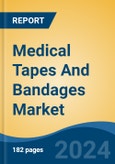 Medical Tapes And Bandages Market - Global Industry Size, Share, Trends, Opportunity and Forecast, 2019-2029F- Product Image