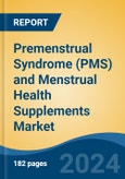 Premenstrual Syndrome (PMS) and Menstrual Health Supplements Market - Global Industry Size, Share, Trends, Opportunity and Forecast, 2019-2029F- Product Image