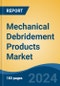 Mechanical Debridement Products Market - Global Industry Size, Share, Trends, Opportunity and Forecast, 2019-2029F - Product Thumbnail Image