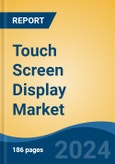 Touch Screen Display Market - Global Industry Size, Share, Trends, Opportunity and Forecast, 2019-2029F- Product Image