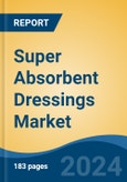 Super Absorbent Dressings Market - Global Industry Size, Share, Trends, Opportunity and Forecast, 2019-2029F- Product Image