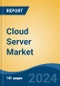 Cloud Server Market - Global Industry Size, Share, Trends, Opportunity and Forecast, 2019-2029F - Product Image