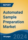 Automated Sample Preparation Market - Global Industry Size, Share, Trends, Opportunity and Forecast, 2019-2029F- Product Image