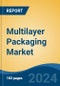 Multilayer Packaging Market - Global Industry Size, Share, Trends, Opportunity and Forecast, 2019-2029F - Product Thumbnail Image