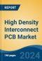 High Density Interconnect PCB Market - Global Industry Size, Share, Trends, Opportunity and Forecast, 2019-2029F - Product Image