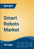 Smart Robots Market - Global Industry Size, Share, Trends, Opportunity and Forecast, 2019-2029F- Product Image