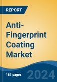 Anti-Fingerprint Coating Market - Global Industry Size, Share, Trends, Opportunity and Forecast, 2019-2029F- Product Image