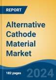 Alternative Cathode Material Market - Global Industry Size, Share, Trends, Opportunity and Forecast, 2019-2029F- Product Image