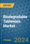 Biodegradable Tableware Market - Global Industry Analysis, Size, Share, Growth, Trends, and Forecast 2023-2030 - (By Product Coverage, Material Coverage, Geographic Coverage and By Company) - Product Image