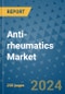 Anti-rheumatics Market - Global Industry Analysis, Size, Share, Growth, Trends, and Forecast 2023-2030 - (By Drug Class Coverage, Type Coverage, Geographic Coverage and By Company) - Product Thumbnail Image