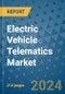 Electric Vehicle Telematics Market - Global Industry Analysis, Size, Share, Growth, Trends, and Forecast 2023-2030 - (By Technology Coverage, Vehicle Type Coverage, Application Coverage, Geographic Coverage and By Company) - Product Image