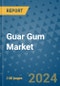 Guar Gum Market - Global Industry Analysis, Size, Share, Growth, Trends, and Forecast 2023-2030 - (By Grade Coverage, Form Coverage, Application Coverage, Geographic Coverage and By Company) - Product Image