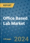 Office Based Lab Market - Global Industry Analysis, Size, Share, Growth, Trends, and Forecast 2031 - By Product, Technology, Grade, Application, End-user, Region: (North America, Europe, Asia Pacific, Latin America and Middle East and Africa) - Product Image