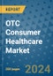 OTC Consumer Healthcare Market - Global Industry Analysis, Size, Share, Growth, Trends, and Forecast 2031 - By Product, Technology, Grade, Application, End-user, Region: (North America, Europe, Asia Pacific, Latin America and Middle East and Africa) - Product Image