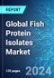 Global Fish Protein Isolates Market: Analysis By Form, Application, Region, Size, Trends and Forecast up to 2029 - Product Image