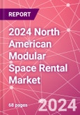 2024 North American Modular Space Rental Market- Product Image