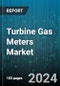 Turbine Gas Meters Market by Technology, Distribution Channel, Application - Global Forecast 2025-2030 - Product Image