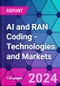 AI and RAN Coding - Technologies and Markets - Product Image