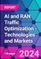 AI and RAN Traffic Optimization - Technologies and Markets - Product Image